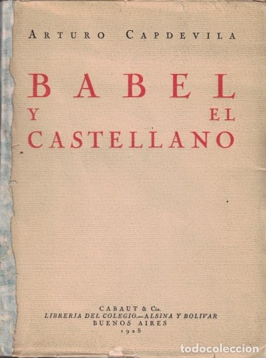 Libros: BABEL Y EL CASTELLANO. - Capdevila. Arturo, - Foto 1