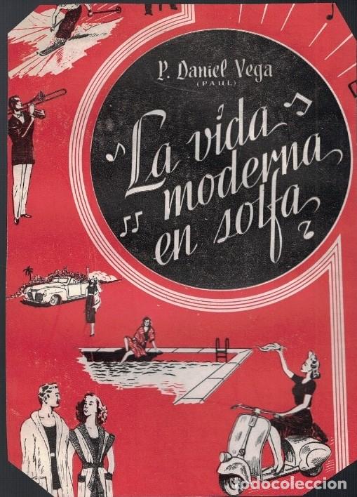 Libros: LA VIDA MODERNA EN SOLFA. Estudio sat&iacute;rico-costumbrista. - Vega. Daniel, - Foto 1