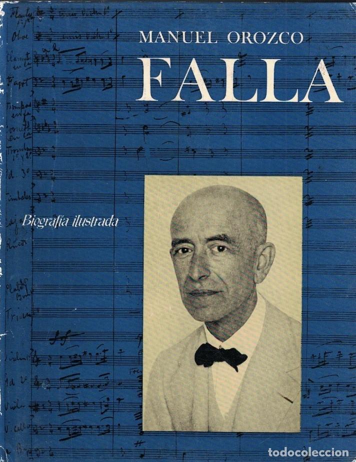 Libros: FALLA. Biograf&iacute;a Ilustrada. - Orozco. Manuel, - Foto 1