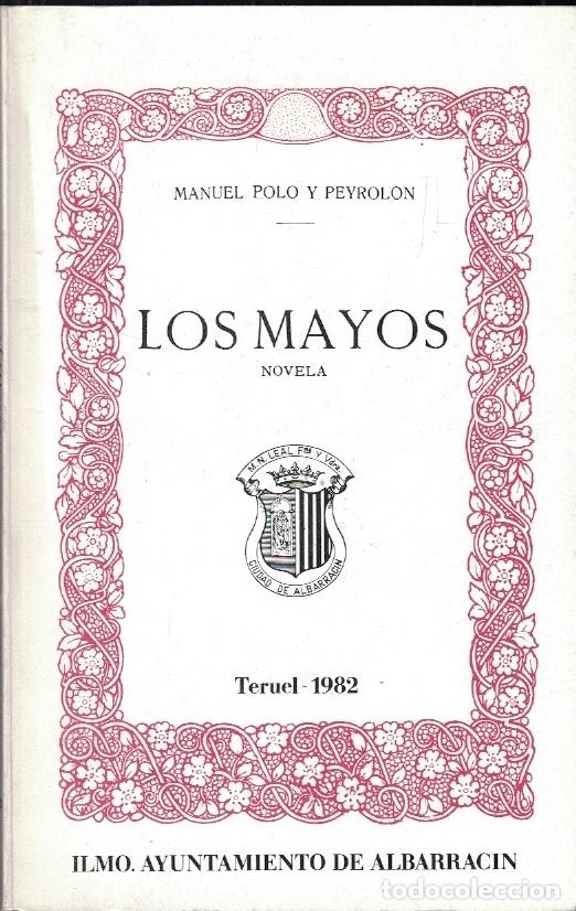 Libros: LOS MAYOS. Novela. - Polo y Peyrol&oacute;n. Manuel, - Foto 1