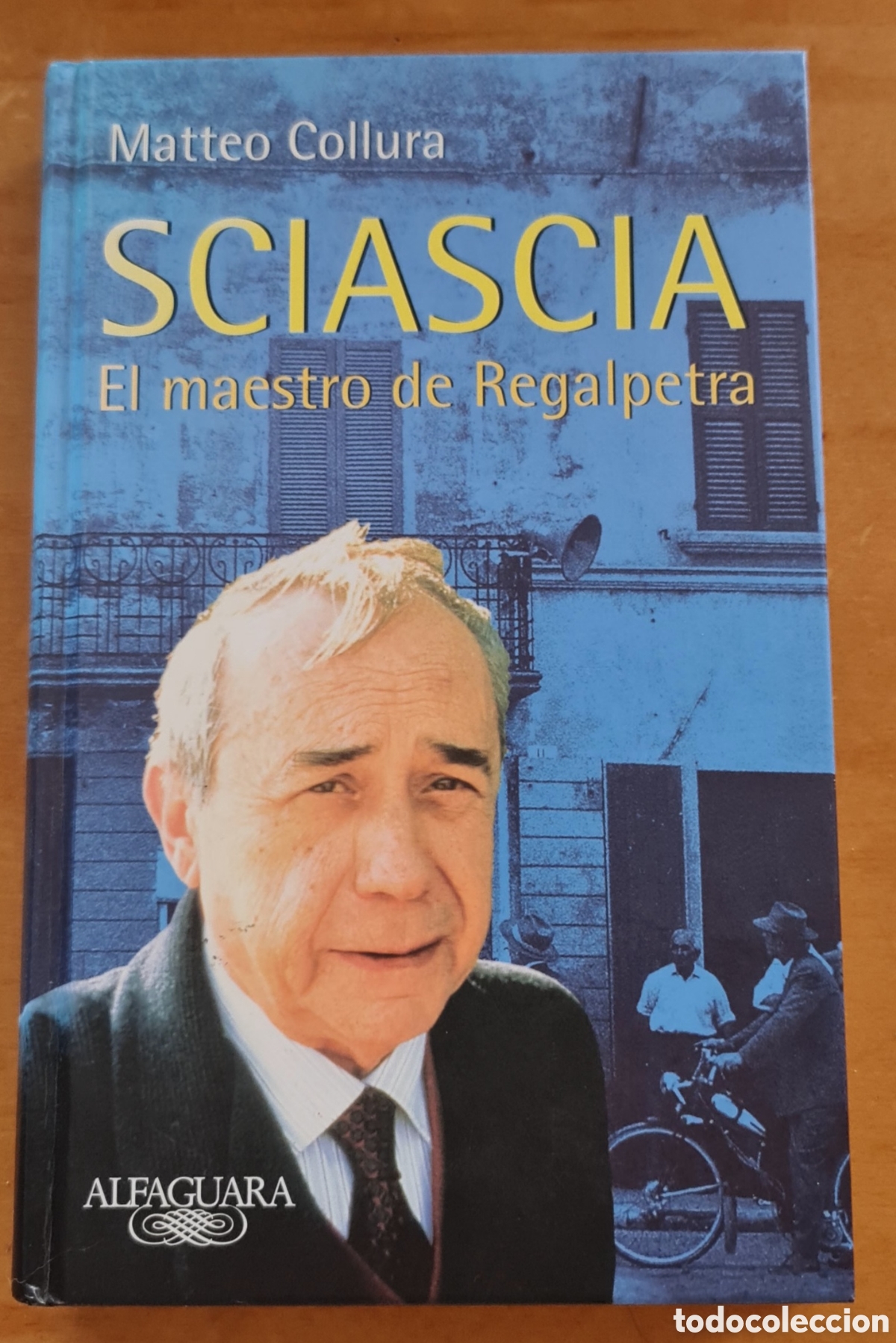 Libros: SCIASCIA, El Maestro de Regalpetra - Matteo Collura - Foto 1