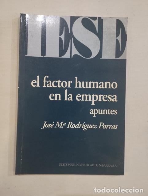 Libros: Jos&eacute; M.&ordf; Rodr&iacute;guez Porras - El factor humano en la empresa - Foto 1