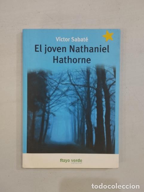 Libros: V&iacute;ctor Sabat&eacute; - El joven Nathaniel Hathorne - Foto 1