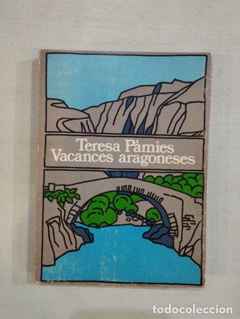 Libros: Teresa P&agrave;mies - Vacances aragoneses - Foto 1