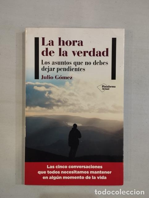 Libros: Julio G&oacute;mez - La hora de la verdad - Foto 1