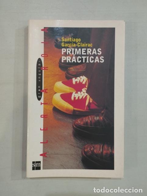Libros: Santiago Garc&iacute;a-Clairac - Primeras pr&aacute;cticas - Foto 1