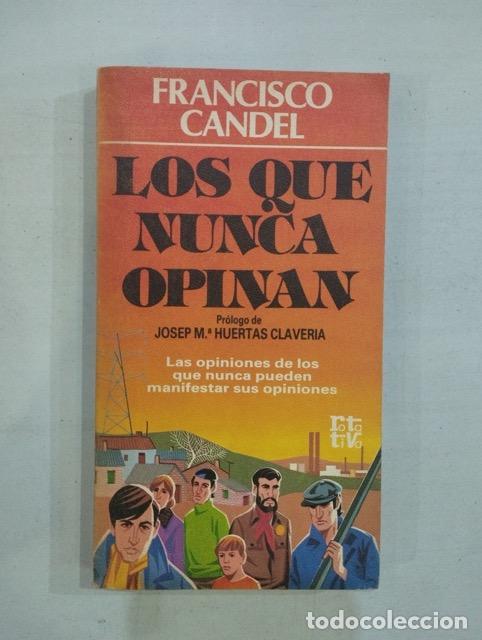 Libros: Francisco Candel - Los que nunca opinan - Foto 1