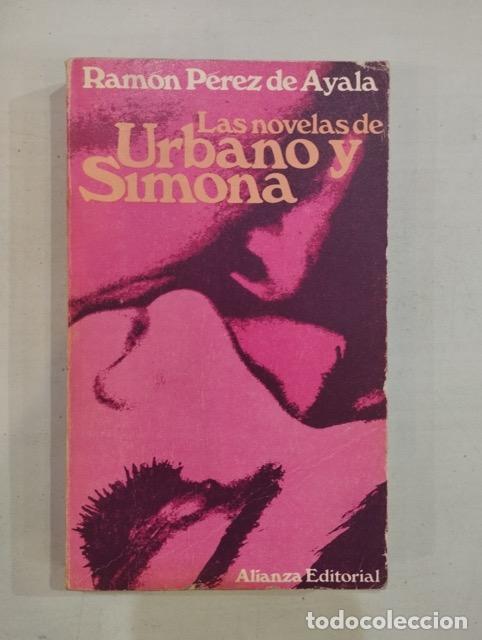 Libros: Ram&oacute;n P&eacute;rez de Ayala - Las novelas de Urbano y Simona - Foto 1