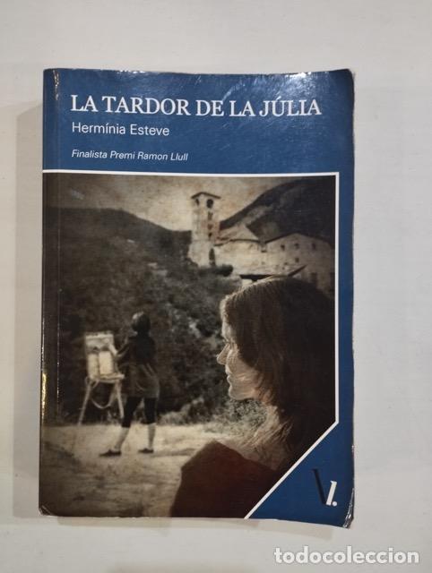 Livres: Herm&iacute;nia Esteve - La tardor de la J&uacute;lia