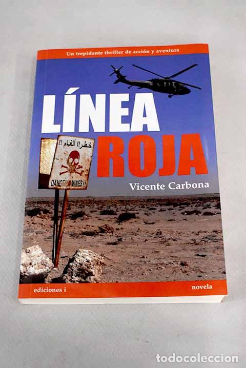 Libros: L&iacute;nea roja: Carbona, Vicente.- Carbona, Vicente - Foto 1