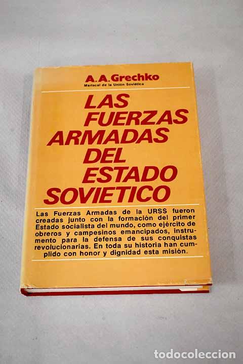Libros: Las Fuerzas Armadas del Estado Sovi&eacute;tico.- Grechko, Andrei Antonovich