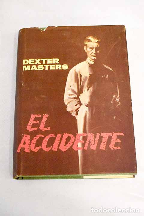 Libros: El accidente: Masters, Dexter.- Masters, Dexter - Foto 1