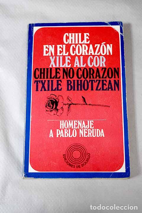 Libros: Chile en el coraz&oacute;n: Homenaje a Pablo Neruda - Foto 1