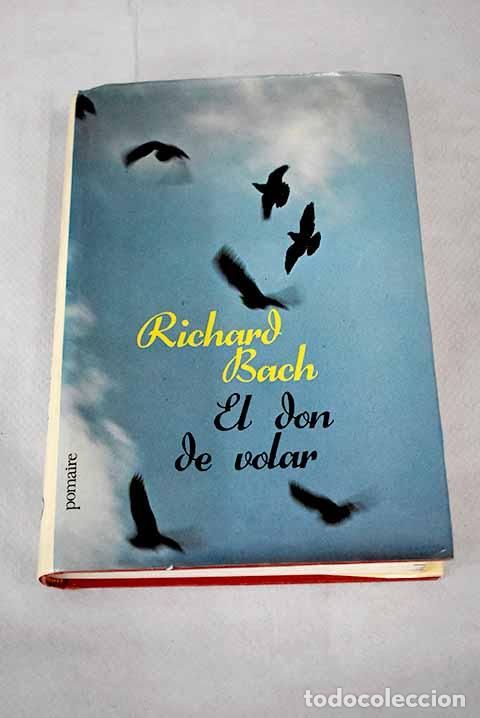 Libros: El don de volar: Bach, Richard.- Bach, Richard - Foto 1