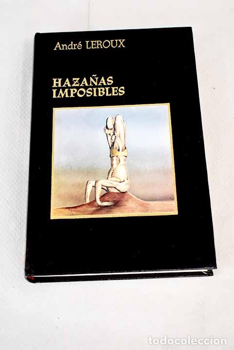 Libros: Haza&ntilde;as imposibles: Leroux, Andr&eacute;.- Leroux, Andr&eacute; - Foto 1