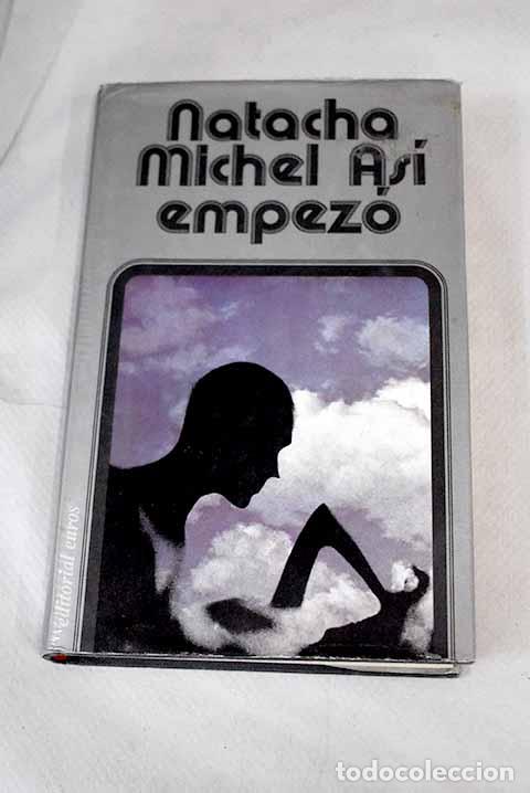 Libros: Asi empez&oacute;: Michel, Natacha.- Michel, Natacha - Foto 1