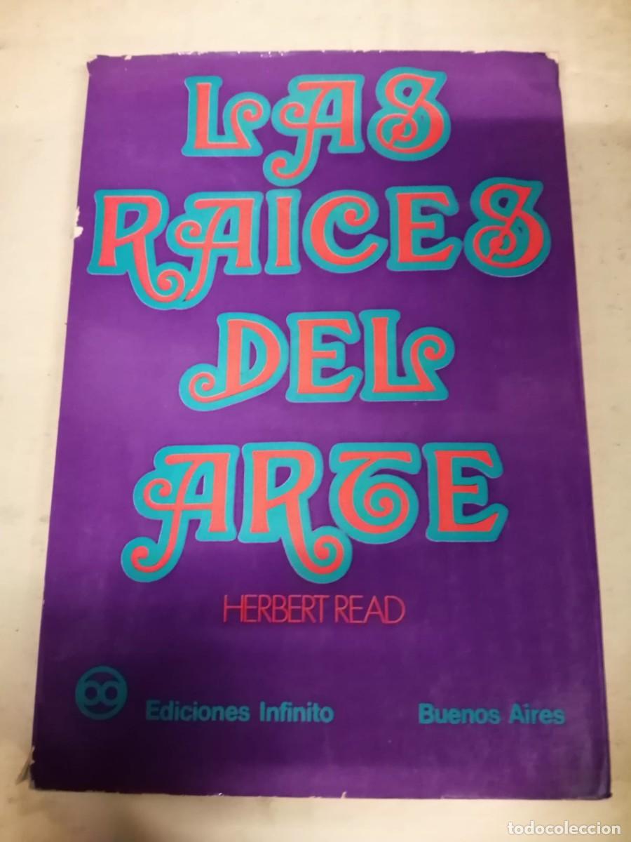 Libros: LAS RAICES DEL ARTE (HERBERT READ) - Foto 1