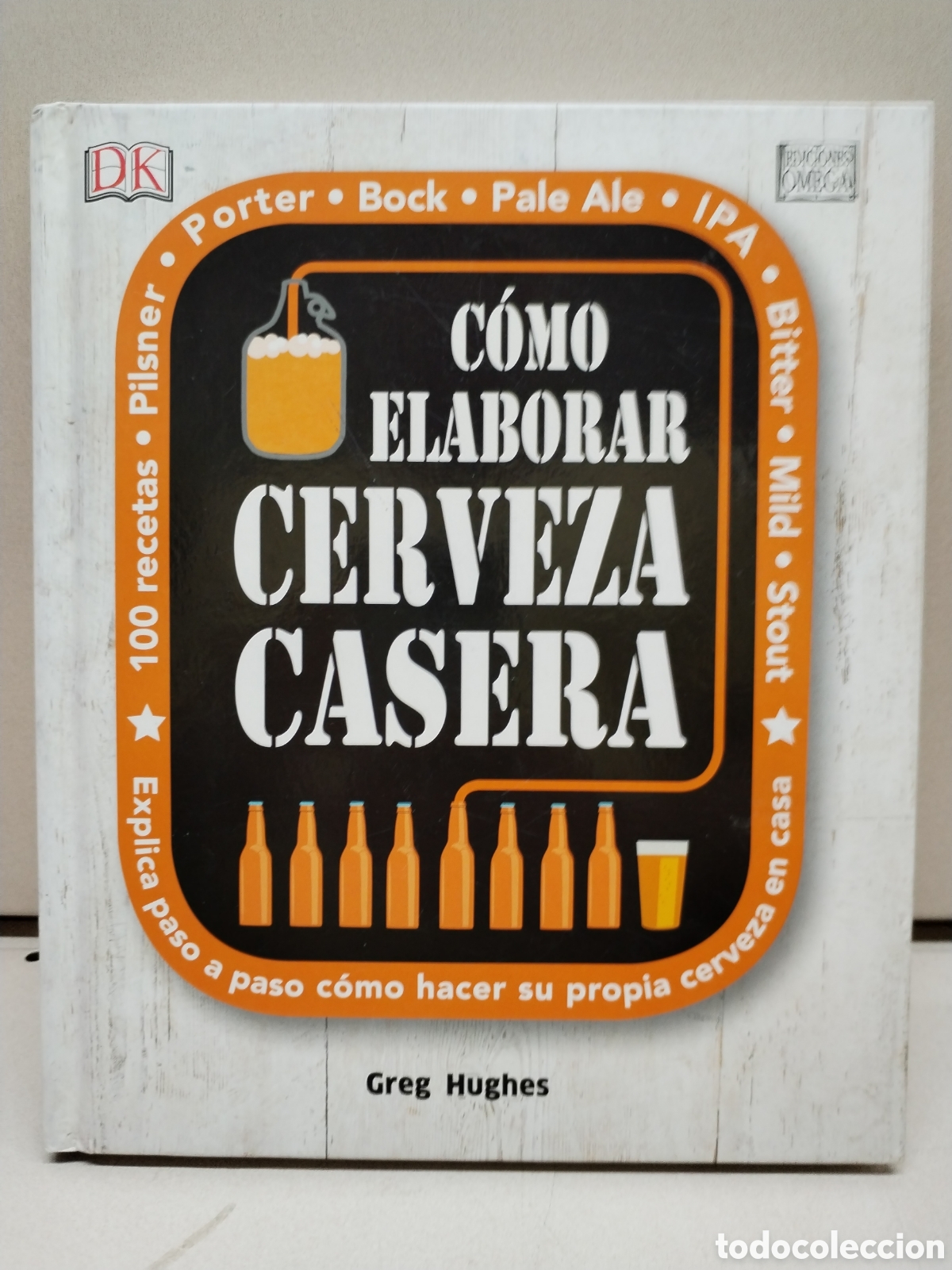 Libros: C&Oacute;MO ELABORAR CERVEZA CASERA - Hughes, Greg - Foto 1