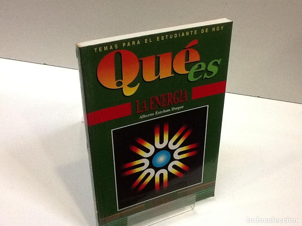 Libros: QUE ES LA ENERGIA ALBERTO ESTEBAN DUQUE - Foto 1
