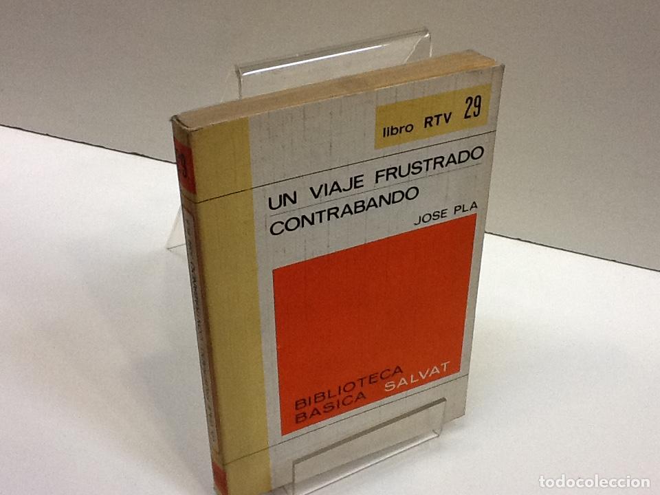 Libros: UN VIAJE FRUSTADO CONTRABANDO JOSE PLA - Foto 1
