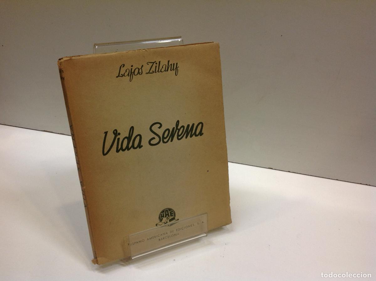 Libros: VIDA SERENA LAJOS ZILAHY - Foto 1