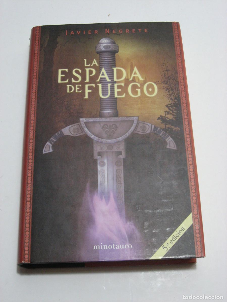 Libros: LA ESPADA DE FUEGO - Javier Negrete - Foto 1