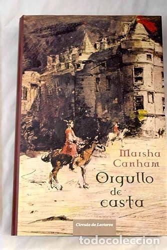 Libros: Orgullo De Casta - Marsha Canham-TDK805 - Foto 1