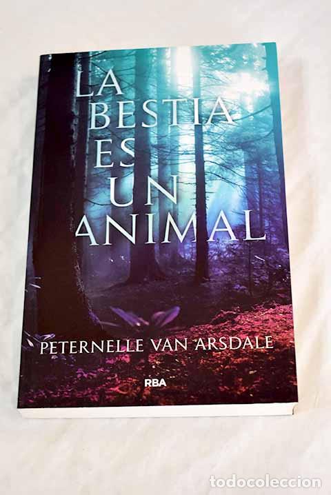 Libros: La bestia es un animal.- Van Arsdale, Peternelle - Foto 1