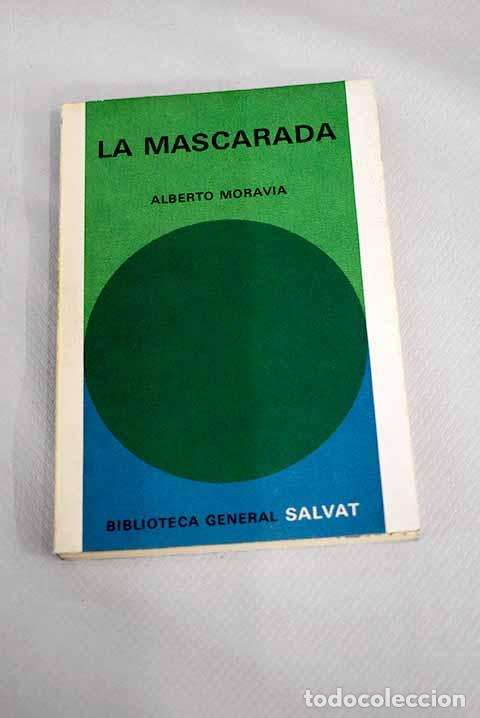 Libros: La mascarada: Moravia, Alberto.- Moravia, Alberto - Foto 1