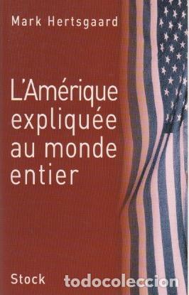 Libros: LAm&eacute;rique expliqu&eacute;e au monde entier - Hertsgaard, Mark - Foto 1