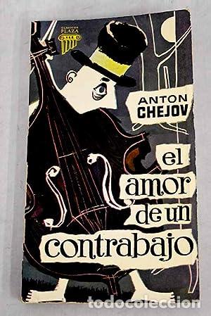 Libros: EL AMOR DE UN CONTRABAJO - Chejov,Anton - Foto 1