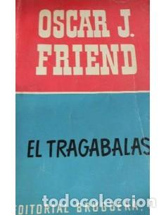 Libros: EL TRAGABALAS - Friend,Oscar J. - Foto 1
