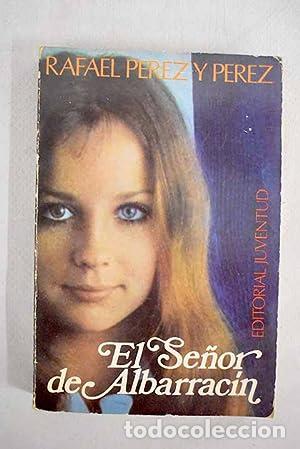 Libros: EL SE&Ntilde;OR DE ALBARRAC&Iacute;N - P&eacute;rez y P&eacute;rez,Rafael - Foto 1