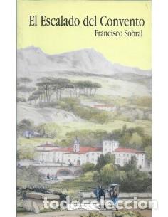 Libri di seconda mano: EL ESCALADO DEL CONVENTO - Sobral,Francisco