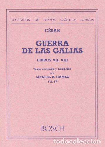 Libros: GUERRA DE LAS GALIAS Libros VII-VIII - Cesar - Foto 1