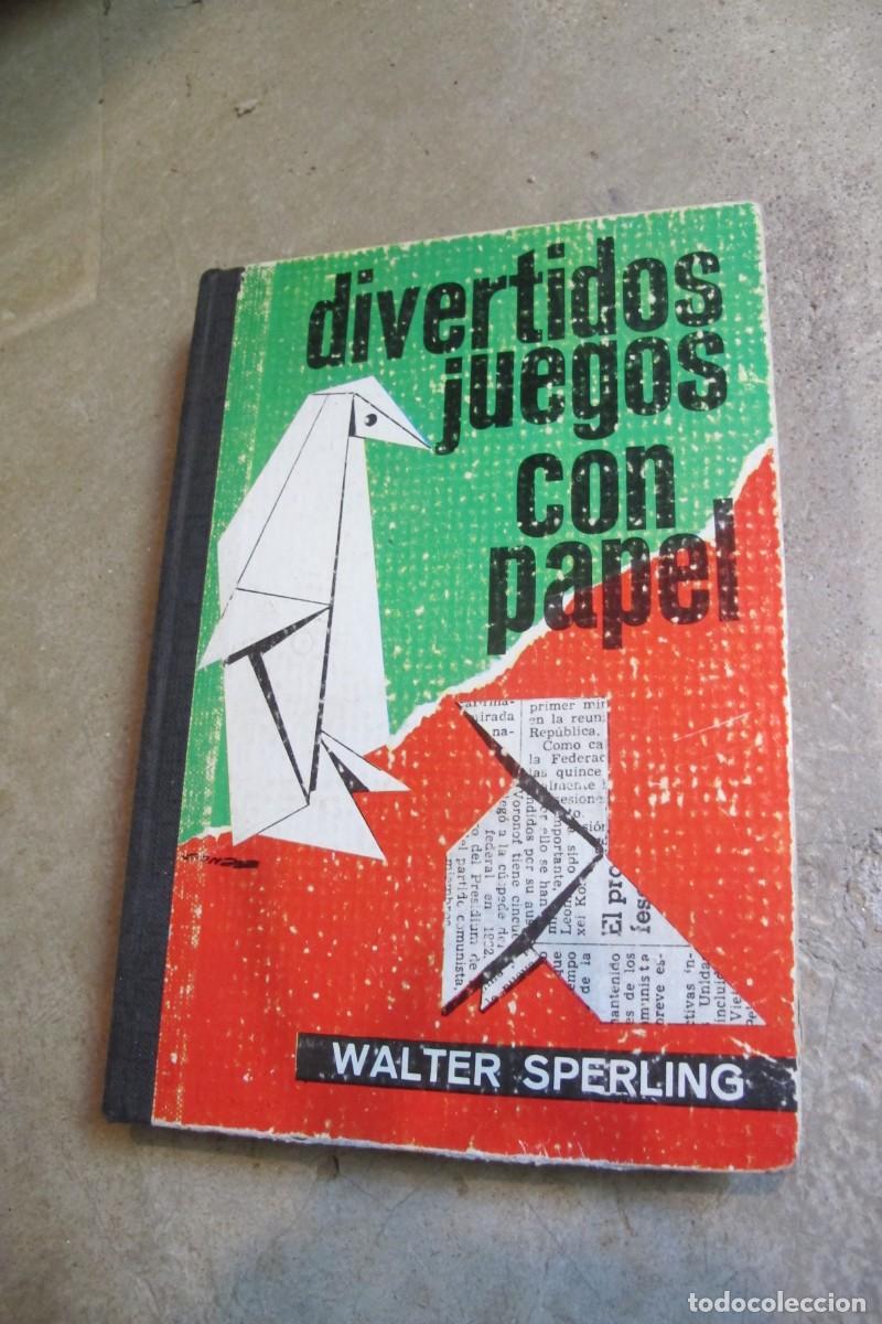 Libros: DIVERTIDOS JUEGOS CON PAPEL. WALTER SPERLING - Foto 1