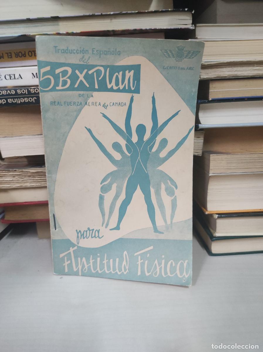 Livres: 5BX PLAN DE LA REAL FUERZA A&Eacute;REA DEL CANAD&Aacute; PARA APTITUD F&Iacute;SICA (MINISTERIO AIRE, 1964)