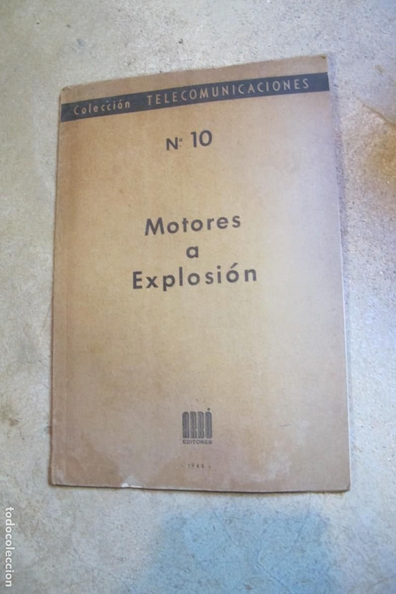 Libri di seconda mano: MOTORES A EXPLOSION N&ordm; 10 COLECCION TELECOMUNICACIONES 1945 ARBO EDITORES