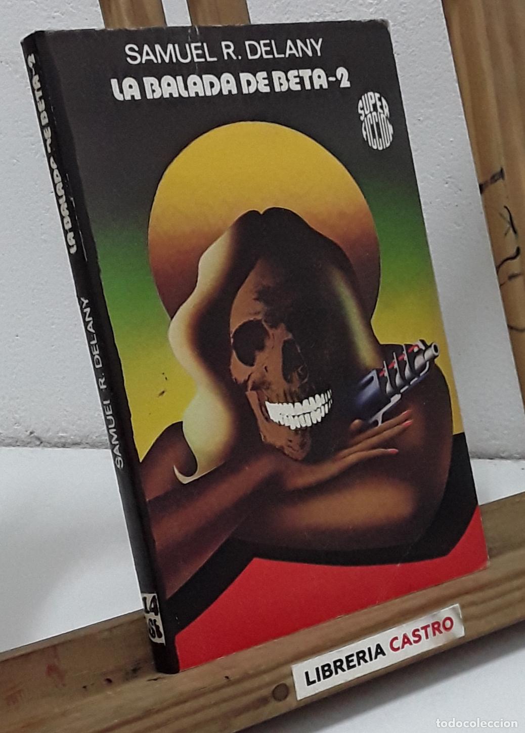 Libros: La balada de Beta-2 - Samuel R. Delany - Foto 1