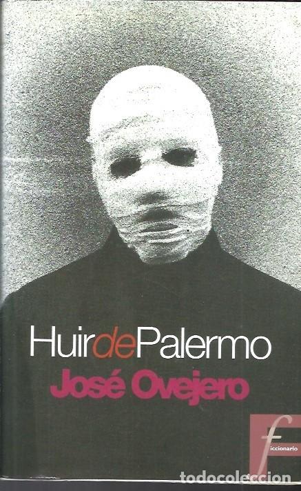 Libros: HUIR DE PALERMO JOSE OVEJERO - Foto 1