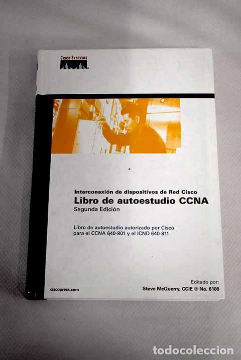 Libros: Interconexi&oacute;n de dispositivos de red Cisco: libro de autoestudio CCNA.- McQuerry, Steve - Foto 1