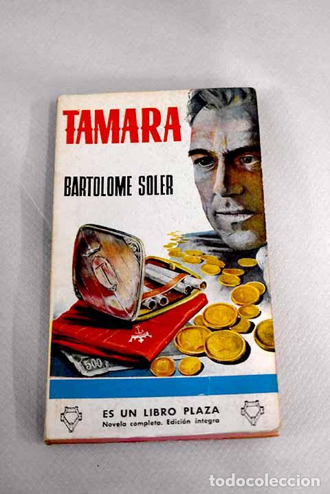 Libros: Tamara: Soler, Bartolom&eacute;.- Soler, Bartolom&eacute; - Foto 1