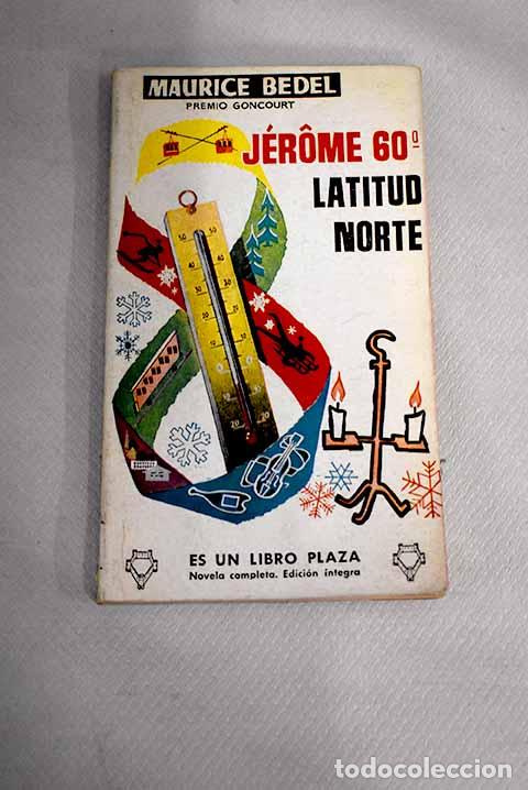 Libros: J&eacute;rome 60&ordm; latitud Norte.- Bedel, Maurice - Foto 1