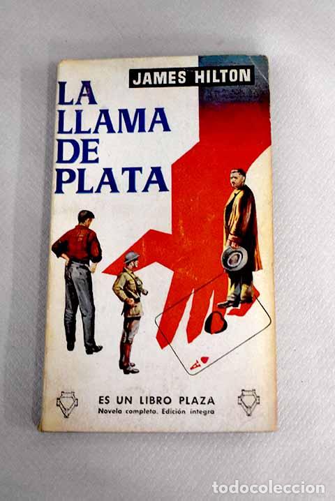 Libros: La llama de plata: Hilton, James.- Hilton, James - Foto 1