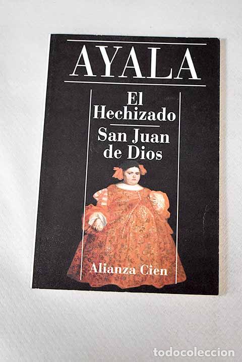 Libros: El hechizado; San Juan de Dios.- Ayala, Francisco - Foto 1
