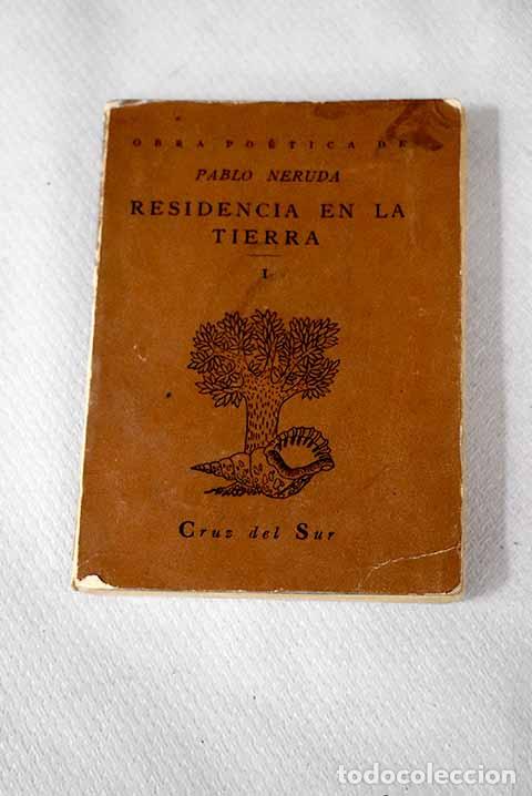 Libros: Residencia en la tierra, 1. 1925-1931.- Neruda, Pablo - Foto 1