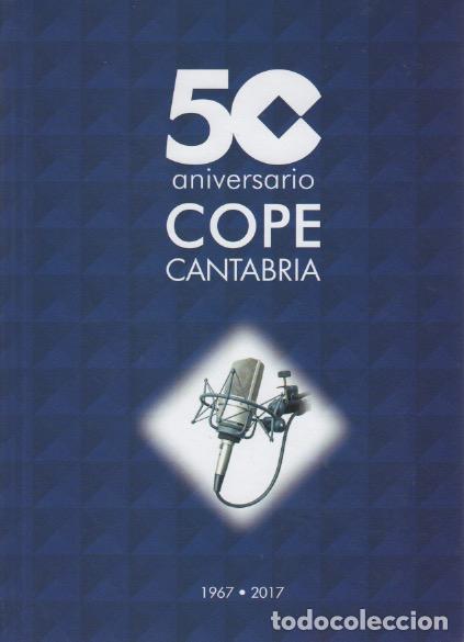 Libros: 50&ordm; aniversario Cope Cantabria - VV.AA. - Foto 1