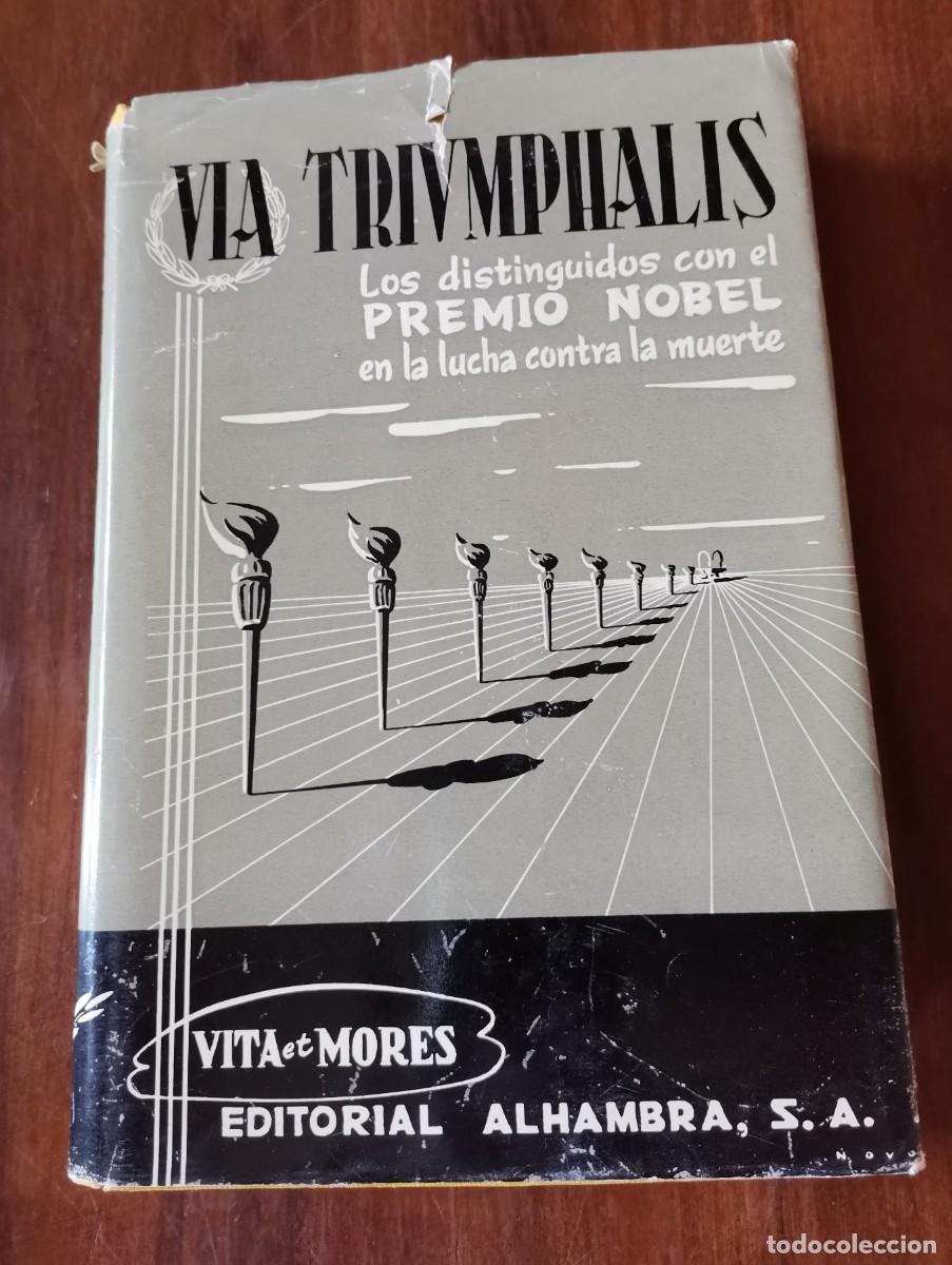 Libri di seconda mano: Via triumphalis. Los distinguidos con el Premio Nobel en la lucha contra la muerte