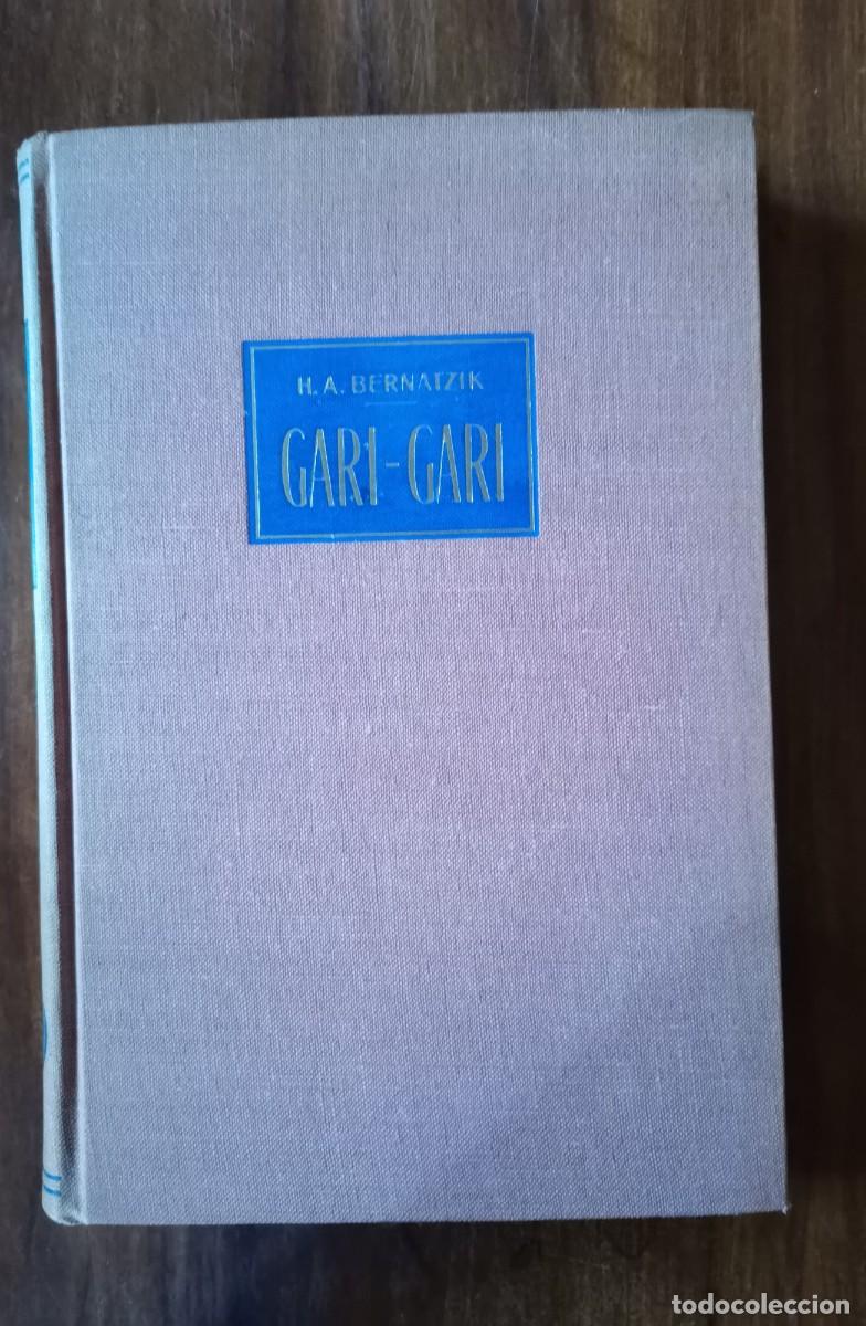 Libros: GARI-GARI . H.A. BERNATZIK - Foto 1