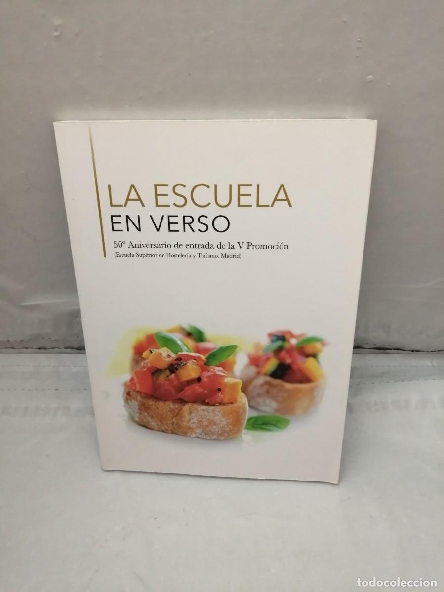 Libros: LA ESCUELA EN VERSO. 50 Aniversario de entrada de la V Promoci&oacute;n (Escuela Superior de Hosteler&iacute;a)